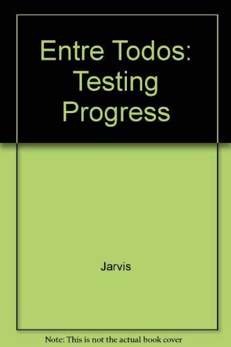 Entre Todos: Testing Progress (9780030227332) by Jarvis