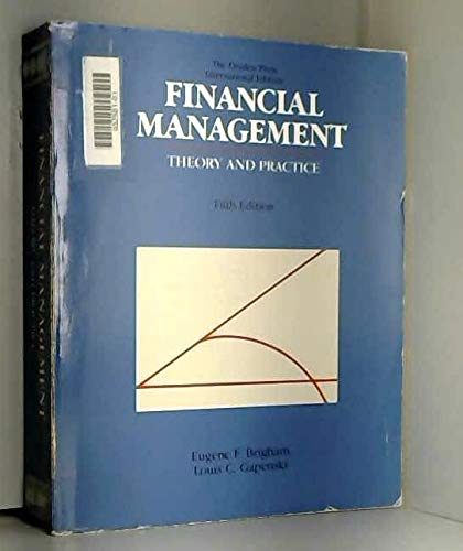 Financial Management: Theory and Practice (9780030228285) by Eugene F. Brigham