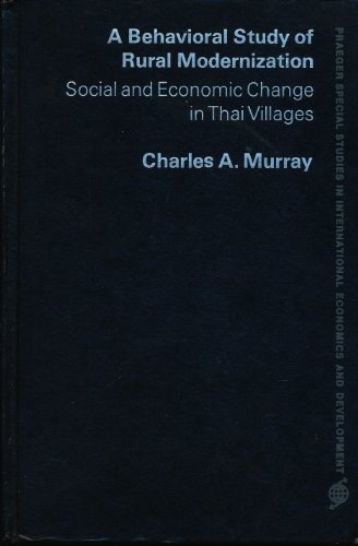 9780030228568: A behavioral study of rural modernization: Social and economic change in Thai villages (Praeger special studies in international economics and development)