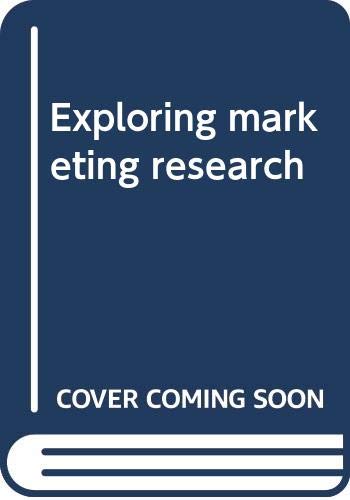 9780030229633: Exploring Marketing Research (Praeger Special Studies in U.S. Economic, Social, and Politi)