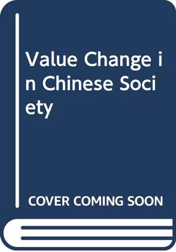 Stock image for Value Change in Chinese Society for sale by Bookmonger.Ltd
