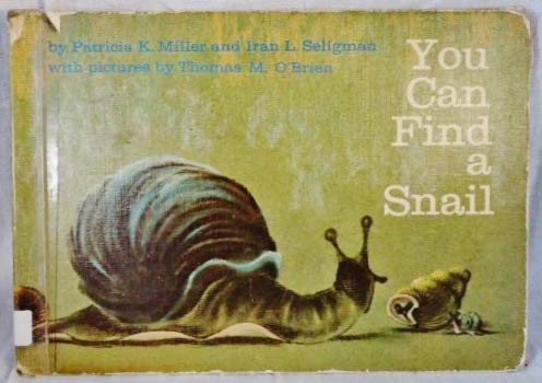 Stock image for You Can Find a Snail for sale by ThriftBooks-Dallas