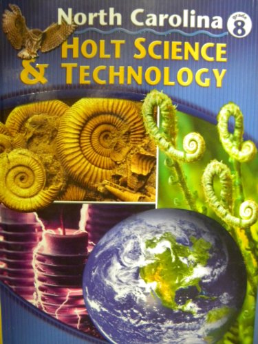 Holt Science and Technology North Carolina Grade 8 Teacher's Edition (9780030243677) by Holt, Rinehart, And Winston, Inc.