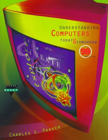 9780030244810: Parker Understanding Computers 98 Edition: Today & Tomorrow (The Dryden Press Series in Information Systems)