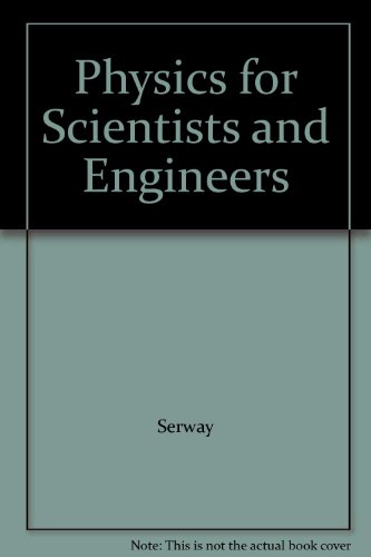 9780030247682: Physics for Scientists and Engineers