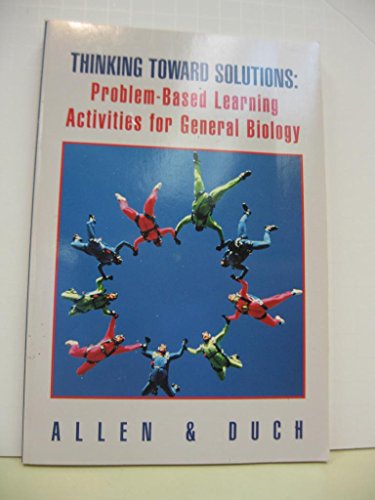 Stock image for Thinking Toward Solutions: Problem-Based Learning Activities for General Biology for sale by SecondSale