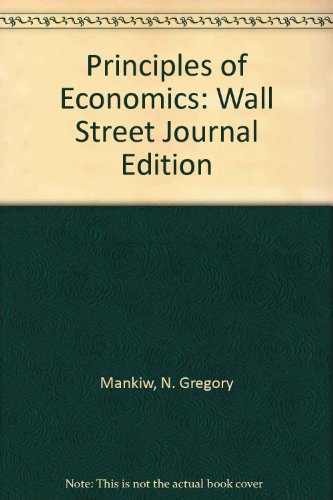 Beispielbild fr Principles of Economics: Wall Street Journal Edition zum Verkauf von Wonder Book