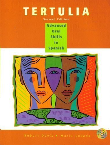 Tertulia: Advanced Oral Skills in Spanish (Spanish Edition) (9780030255465) by Davis, Robert L.; Davis, Robert; Losada, MarÃ­a