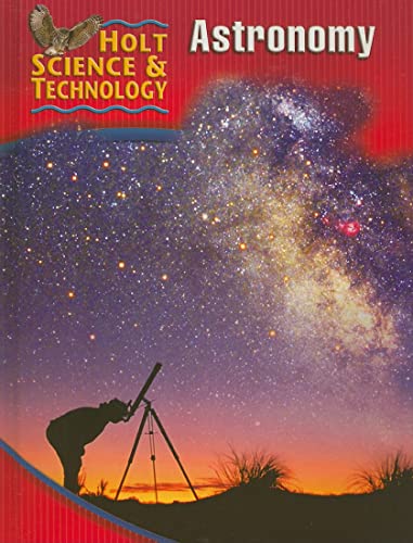 9780030255496: Holt Science and Technology: Astronomy Short Course J