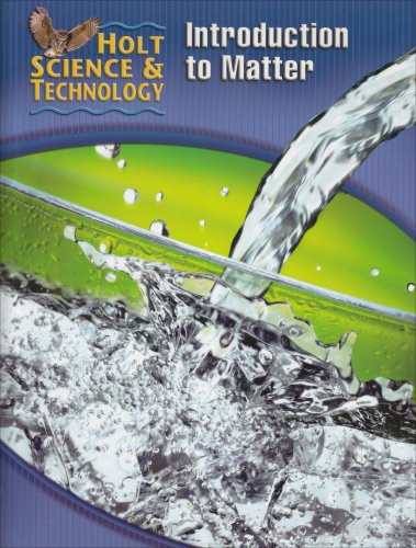 Stock image for Holt Science & Technology: Student Edition (K) Introduction to Matter 2005 for sale by Your Online Bookstore