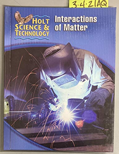 9780030255526: HOLT SCIENCE & TECHNOLOGY SHOR: Interactions of Matter