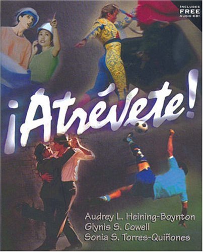 Atrevete! (with Audio CD) (9780030256387) by Heining-Boynton, Audrey L.; Cowell, Glynis S.; Torres-Quinones