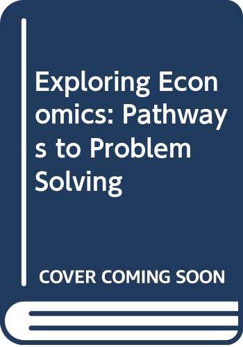 Exploring Economics: Pathways to Problem Solving (9780030257742) by Sexton, Robert L.