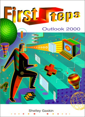 First Steps: Outlook 2000 (9780030263811) by Gaskin, Shelley