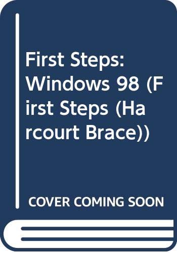 First Steps: Windows 98 (9780030263828) by Hollingsworth, C. Norman