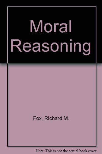 Imagen de archivo de Moral Reasoning: A Philosophic Approach to Applied Ethics a la venta por HPB Inc.