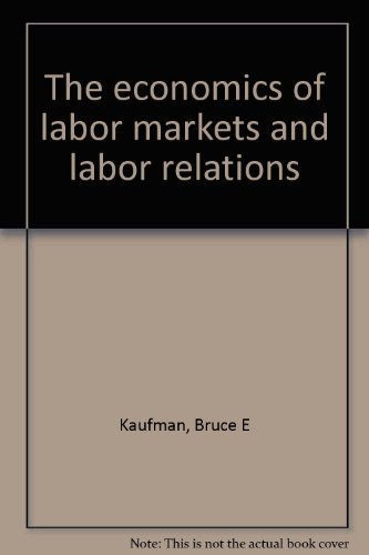 Stock image for The Economics of Labor Markets and Labor Relations (2nd Edition) for sale by Anybook.com