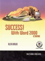 Success! with Microsoft Office 2000: Word 2000 Core (9780030266843) by Vargas, Alicia; Gaskin