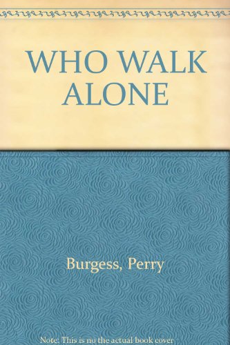 9780030267956: Who Walk Alone