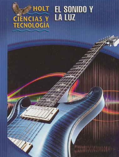 Stock image for Holt Science & Technology: Student Edition, Spanish (O) Sound and Light 2005 for sale by Iridium_Books
