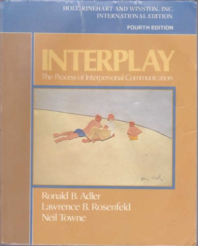Interplay: The Process of Interpersonal Communication/Instructors Manual and Test Bank (9780030282324) by Ronald B. Adler