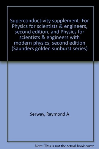 Imagen de archivo de Superconductivity supplement: For Physics for scientists & engineers, second edition, and Physics for scientists & engineers with modern physics, second edition (Saunders golden sunburst series) a la venta por Idaho Youth Ranch Books