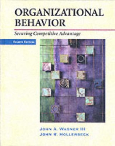 Organizational Behavior - Wagner, John A.; Hollenbeck, John R.