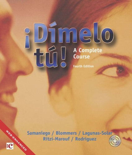 Dimelo tu!: A Complete Course (Text/Audio CD Package) (9780030291913) by Samaniego, FabiÃ¡n A.; Blommers, Thomas J.; Lagunas-Solar, Magaly; Ritzi-Marouf, Viviane; Rodriguez Nogales, Francisco