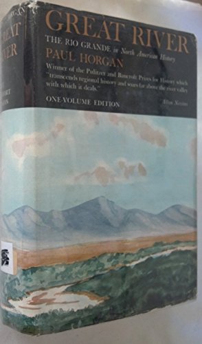 9780030293054: GREAT RIVER ~ The Rio Grande In North American History - Volume One: Indians and Spain and Volume Two: Mexico and the United States (both volumes in one book)