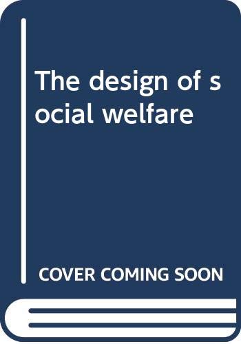 Stock image for The Design of Social Welfare for sale by Better World Books