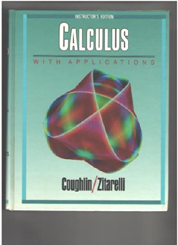 Calculus: with Applications (Instructor's Edition) (9780030294990) by Coughlin, Raymond F; Zitarelli, David E