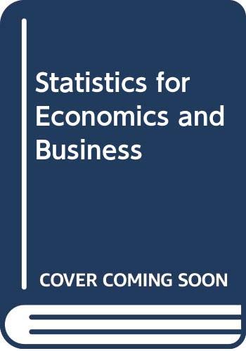 Beispielbild fr Statistics for Economics and Business zum Verkauf von Better World Books