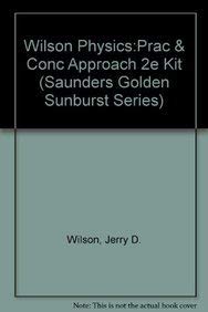 9780030297892: Wilson Physics:Prac & Conc Approach 2e Kit: Prac & Conc Approach 2e Kit (SAUNDERS GOLDEN SUNBURST SERIES)