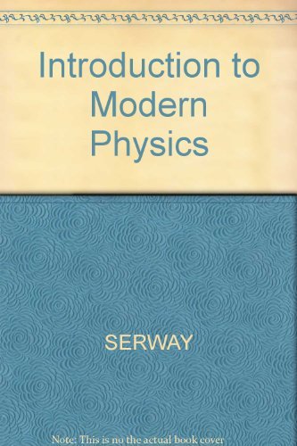 Introduction to Modern Physics (9780030297977) by Serway, Raymond A.