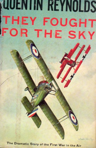 Beispielbild fr They Fought for the Sky: The Dramatic Story of the First War in the Air zum Verkauf von Better World Books