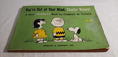 Stock image for You're Out of Your Mind, Charlie Brown! for sale by ThriftBooks-Dallas