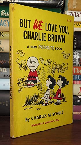 9780030299407: But We Love You, Charlie Brown