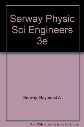 9780030302589: Serway Physic Sci Engineers 3e