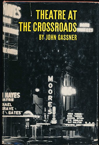 9780030302909: Theatre at the Crossroads: Plays and Playwrights of the Mid-Century American Stage.