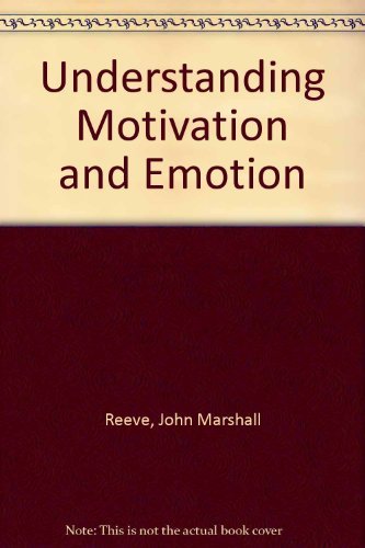 Beispielbild fr Understanding Motivation and Emotion zum Verkauf von Better World Books