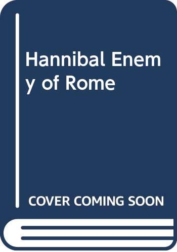 Beispielbild fr Hannibal Enemy of Rome zum Verkauf von Better World Books