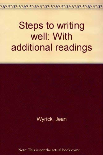 9780030308123: Title: Steps to writing well With additional readings