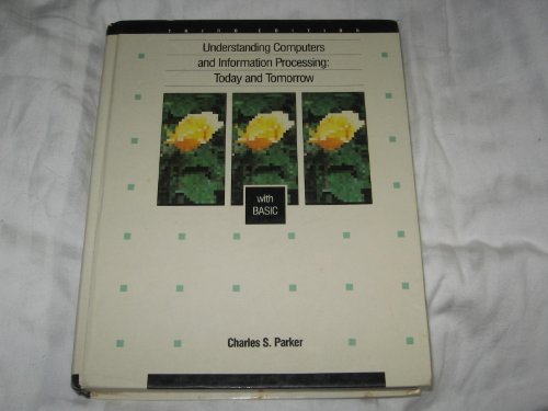 Imagen de archivo de Understanding Computers and Information Processing: Today and Tomorrow, with Basic a la venta por WorldofBooks