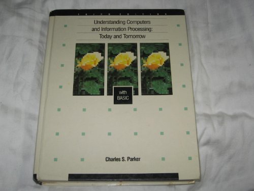 9780030309090: Understanding Computers and Information Processing: Today and Tomorrow, with Basic