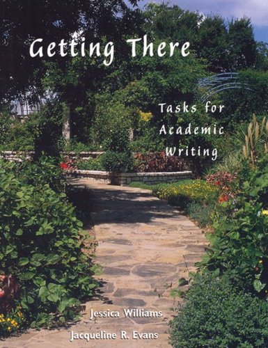 Getting There: Tasks for Academic Writing (9780030310966) by Williams; Evans, R.