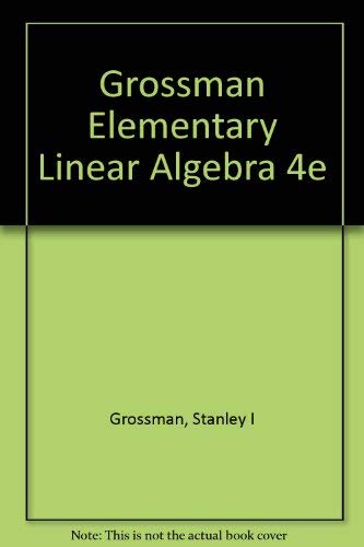 9780030311932: Grossman Elementary Linear Algebra 4e