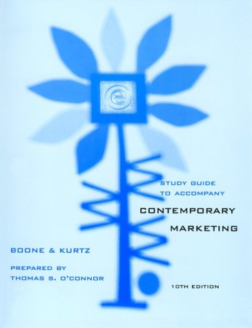 Contemporary Marketing Study Guide (9780030314049) by Boone, Louis E.; Kurtz, David L.; OÂ¿Connor