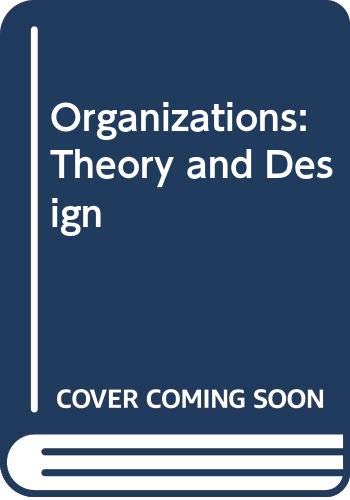 9780030316722: Organizations: Theory and Design