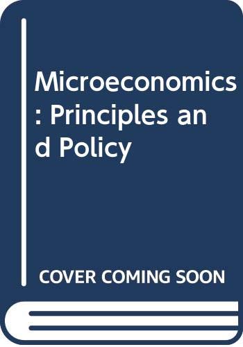 Microeconomics: Principles and Policy (9780030317231) by Baumol, William J.; Blinder, Alan S.; Swan, Craig