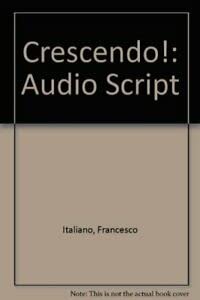 Stock image for Crescendo!: Audio Script for sale by Alplaus Books